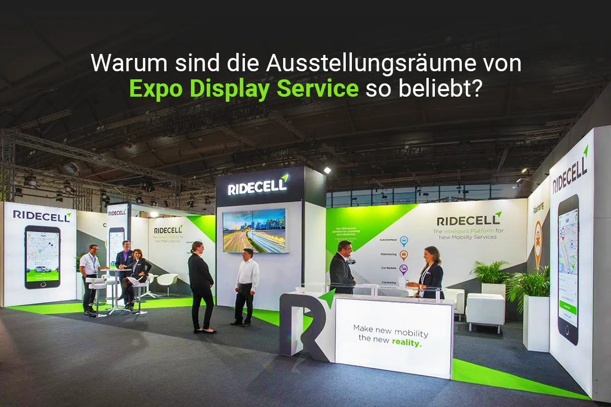 Warum sind die Ausstellungsräume von Expo Display Service so beliebt?